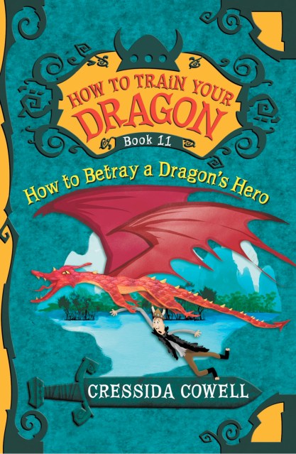 How to Train Your Dragon: How to Betray a Dragon's Hero