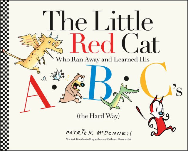 The Little Red Cat Who Ran Away and Learned His ABC’s (the Hard Way)