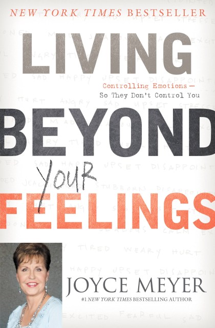 Living Beyond Your Feelings