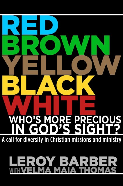 RED, BROWN, YELLOW, BLACK, WHITE — WHO’S MORE PRECIOUS IN GOD’S SIGHT?