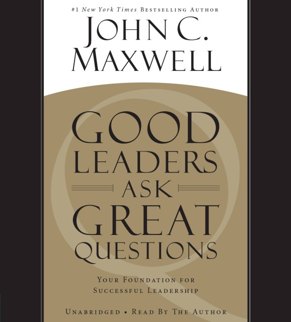 Good Leaders Ask Great Questions