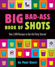 Big Bad-Ass Book of Shots