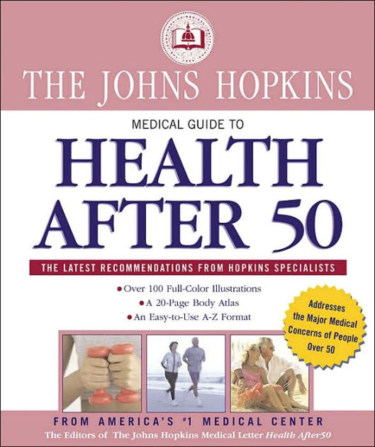 Johns Hopkins Medical Guide to Health After 50