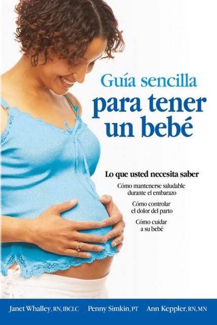 Guia sencilla para tener un bebe [The Simple Guide to Having a Baby]