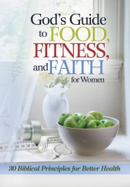 God’s Guide to Food, Fitness and Faith for Women