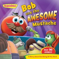 Bob & the Awesome Mustache-VeggieTales in the House