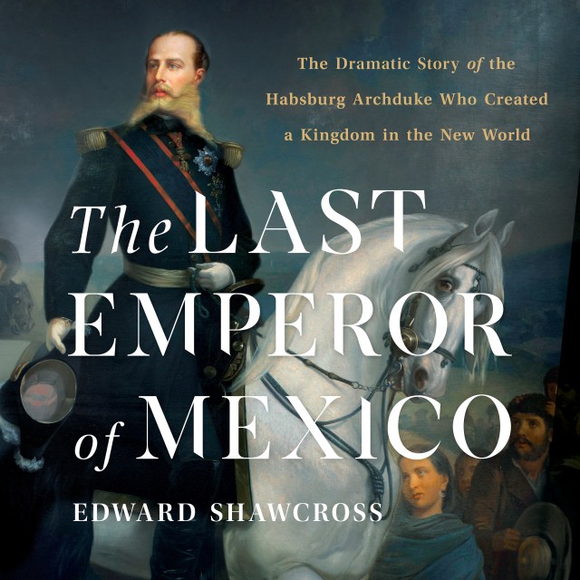 The Last Emperor of Mexico