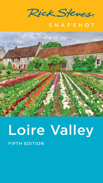 Rick Steves Snapshot Loire Valley