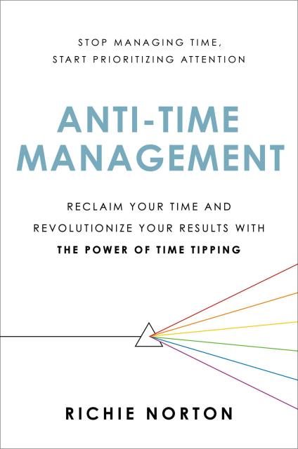 Anti-Time Management