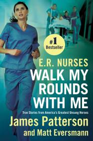 E.R. Nurses: Walk My Rounds with Me