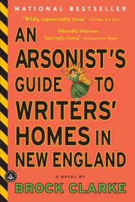 An Arsonist’s Guide to Writers’ Homes in New England