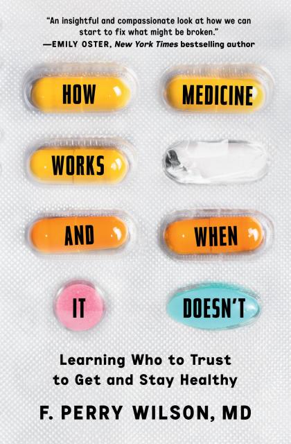 How Medicine Works and When It Doesn't