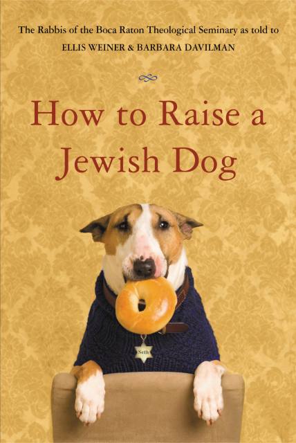 How to Raise a Jewish Dog