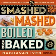 Smashed, Mashed, Boiled, and Baked–and Fried, Too!