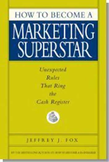 How to Become a Marketing Superstar