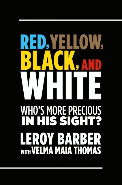 RED, BROWN, YELLOW, BLACK, WHITE — WHO’S MORE PRECIOUS IN GOD’S SIGHT?