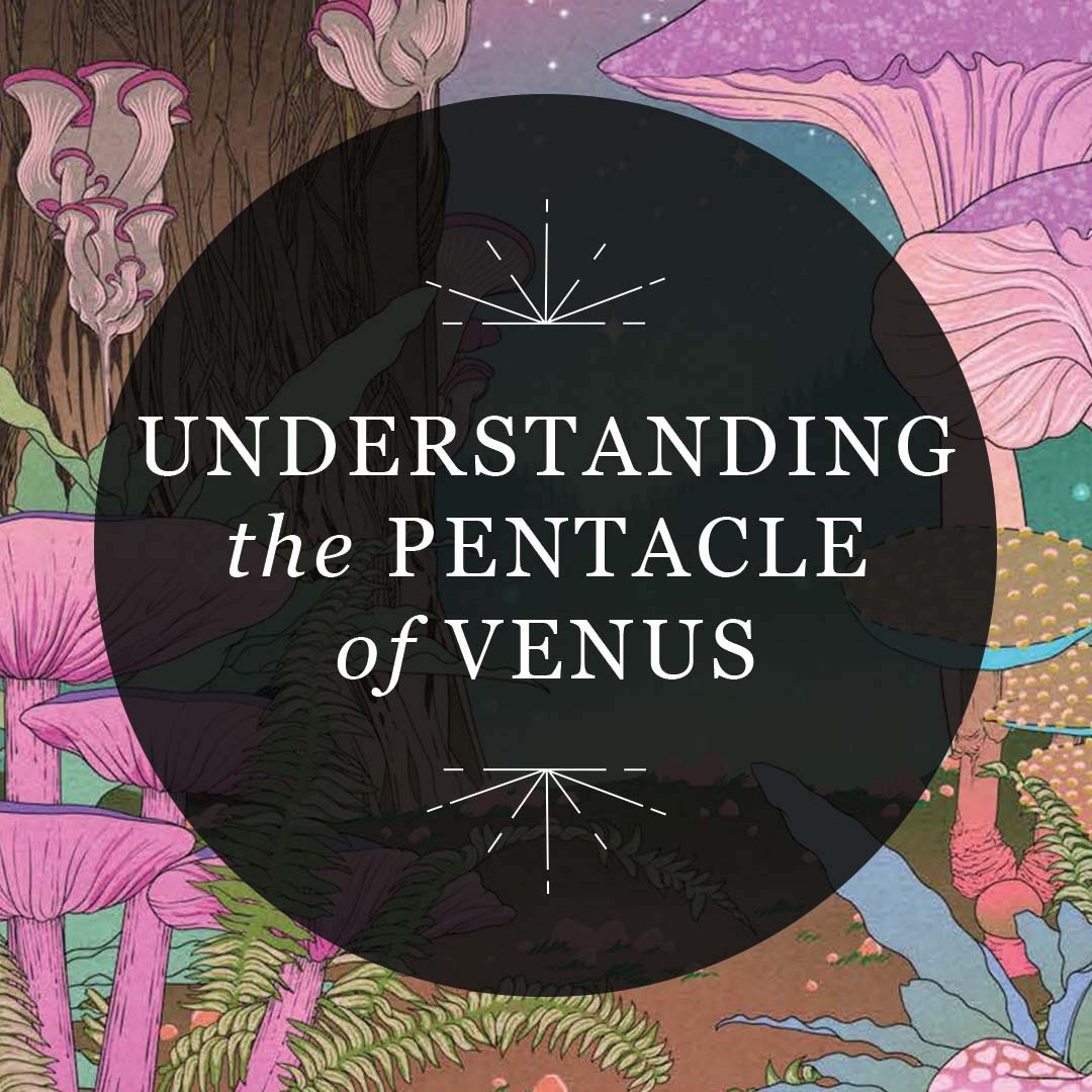 Understanding the Pentacle of Venus | RP Mystic | Hachette Book Group