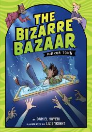 The Bizarre Bazaar: Mirror Town (A Graphic Novel)